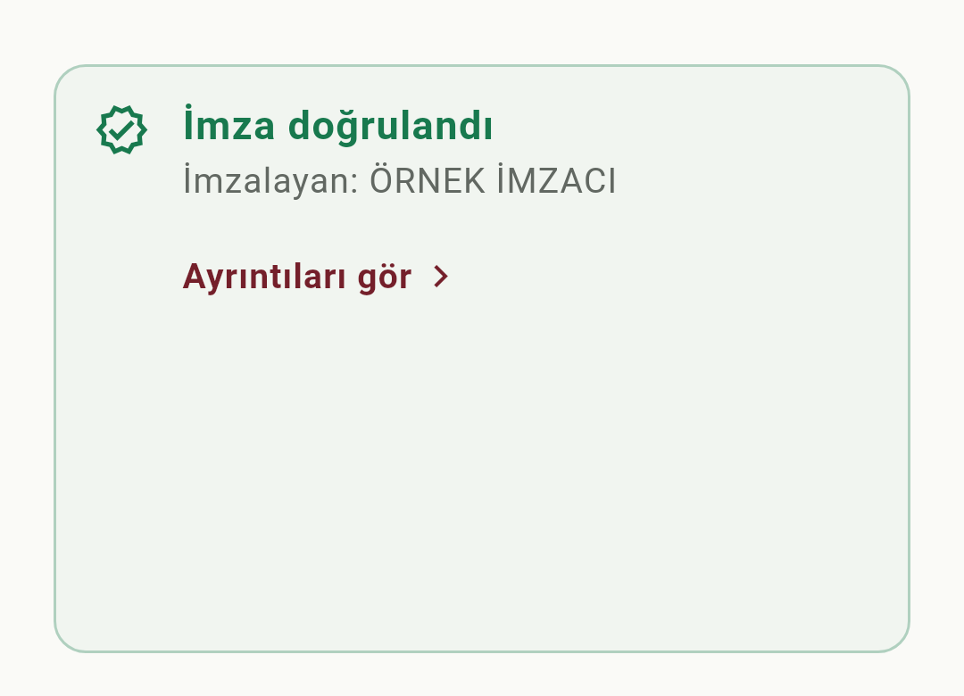 Gerçek doğrulama durum kartının test gösterimi: İmza doğrulandı, imzalayan kurgusal ÖRNEK İMZACI.